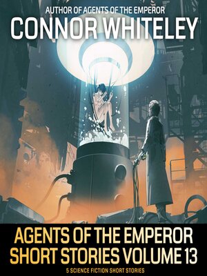 cover image of Agents of the Emperor Short Stories Volume 13